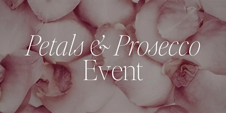 Petals-Prosecco Petals & Prosecco Event at ILM!